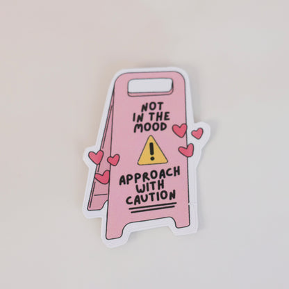 Pink sign with text 'Not in the mood, approach with caution' preppy aesthetic sticker – pastel lettering design