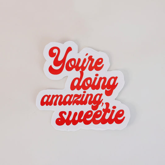 you're doing amazing sweetie kris Jenner  kardashian preppy aesthetic sticker – red lettering design